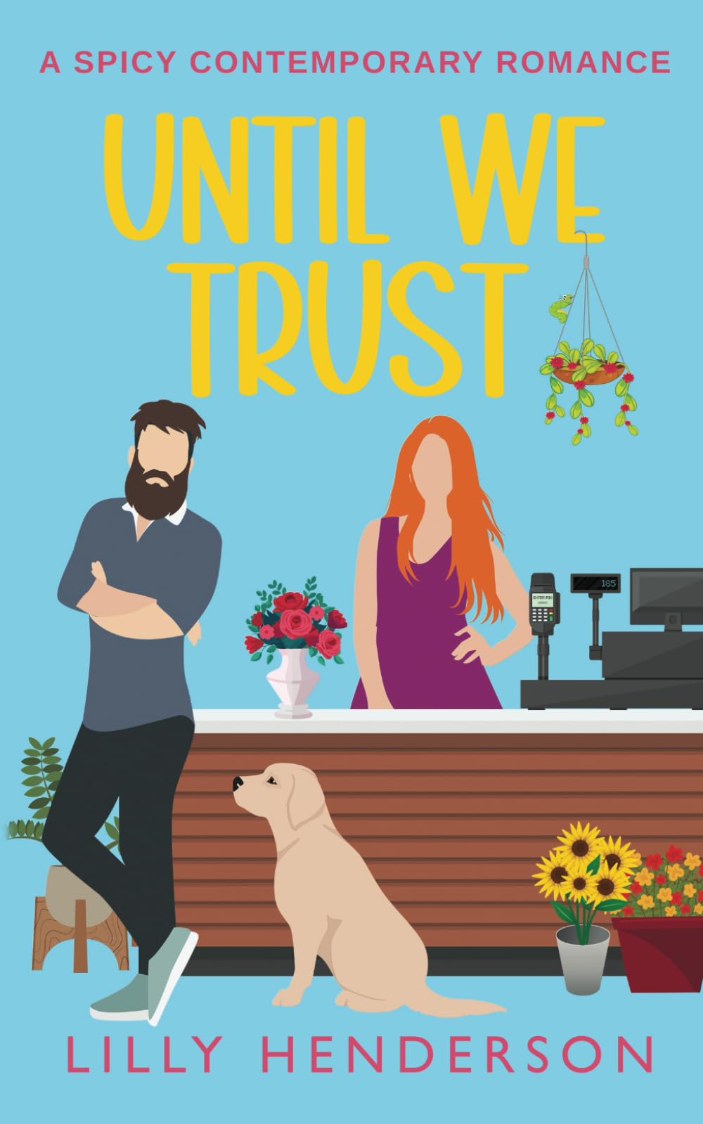 Until We Trust: A Spicy Contemporary Romance (Until Series, Band 3) Contemporary Romance