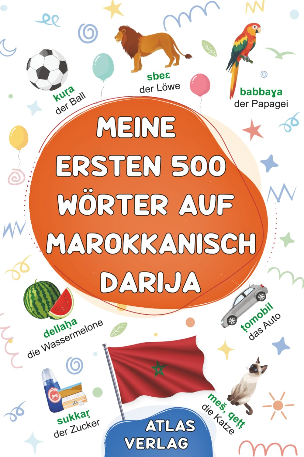 Meine Ersten 500 Wörter auf Marokkanisch Darija: Zweisprachiges Deutsch-Marokkanisch Darija Bilderwörterbuch, 500 häufigste Wörter, Marokkanisch ... Kinder, Jugendliche und erwachsene Anfänger Leisure, Home & Garden