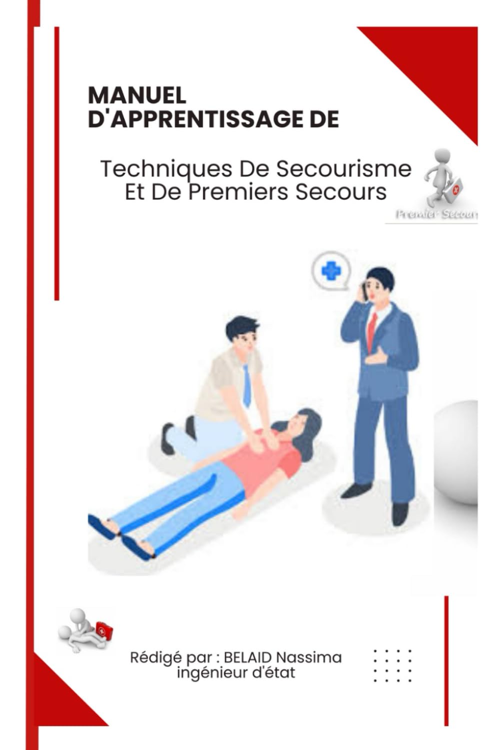 Manuel D'apprentissage De Technique De secourisme Et de Premiers Secours: Manuel De Secourisme book