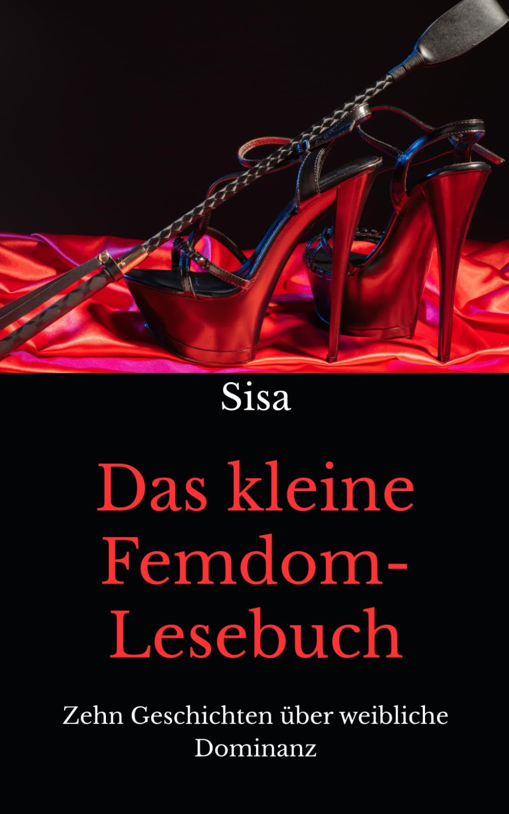 Das kleine Femdom-Lesebuch: Zehn Geschichten über weibliche Dominanz Classics