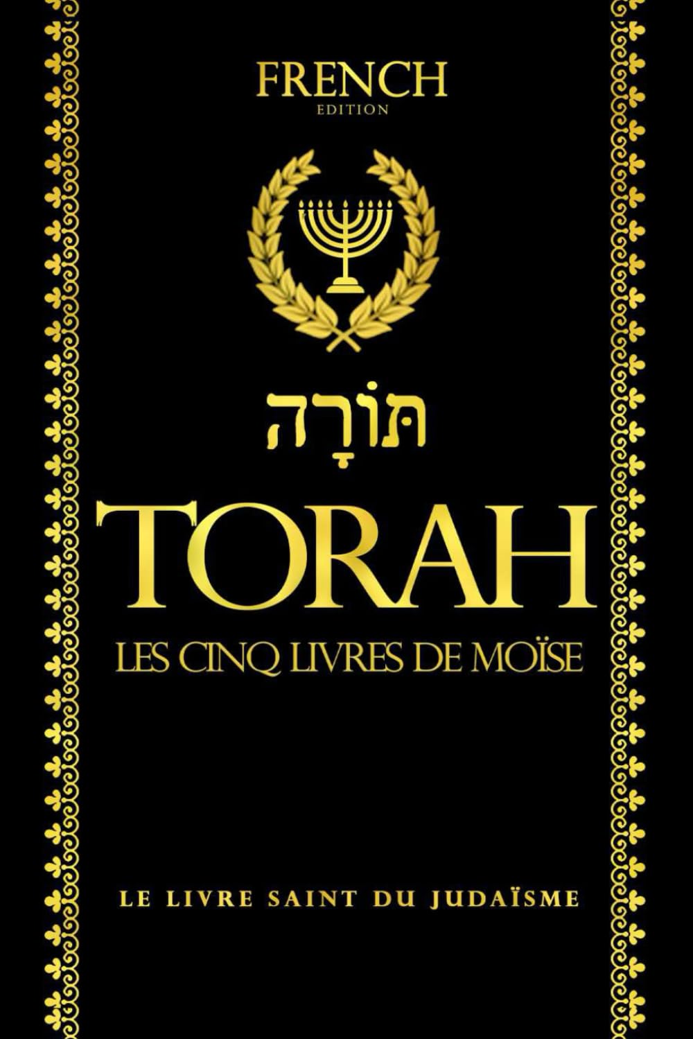 la Torah en français : Lire Torah la bible de Moise gros caractères : LA LOI DE LA RÉVÉLATION ET DE LA TRADITION : l’Alliance entre Dieu et le peuple élu . book