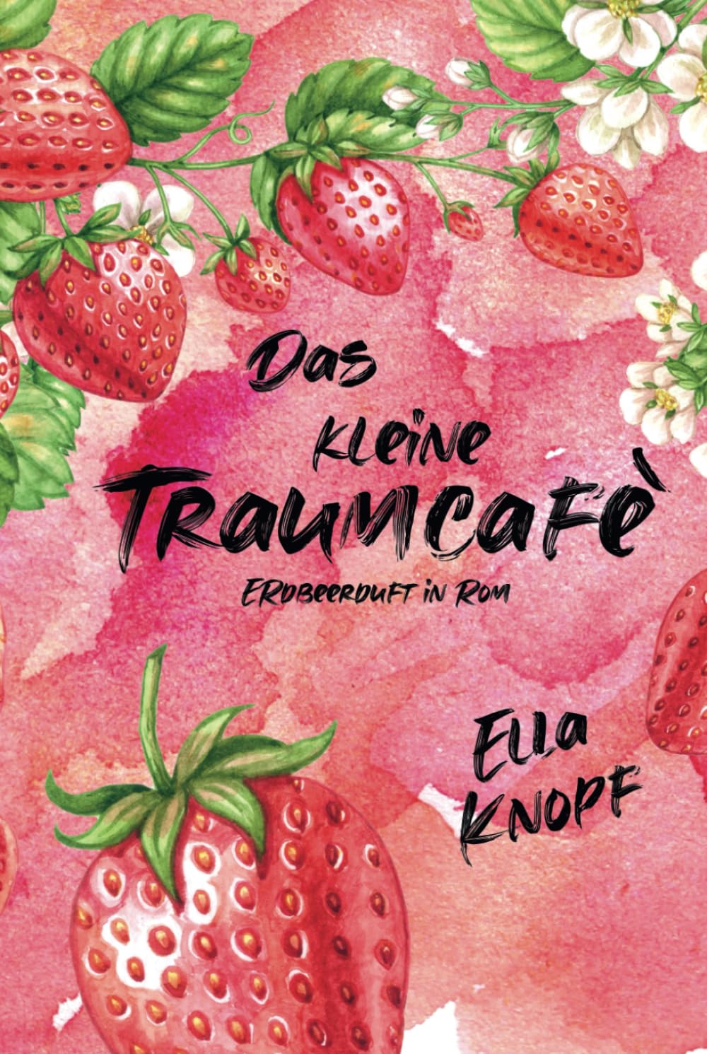 Das kleine TraumCafé: Erdbeerduft in Rom book