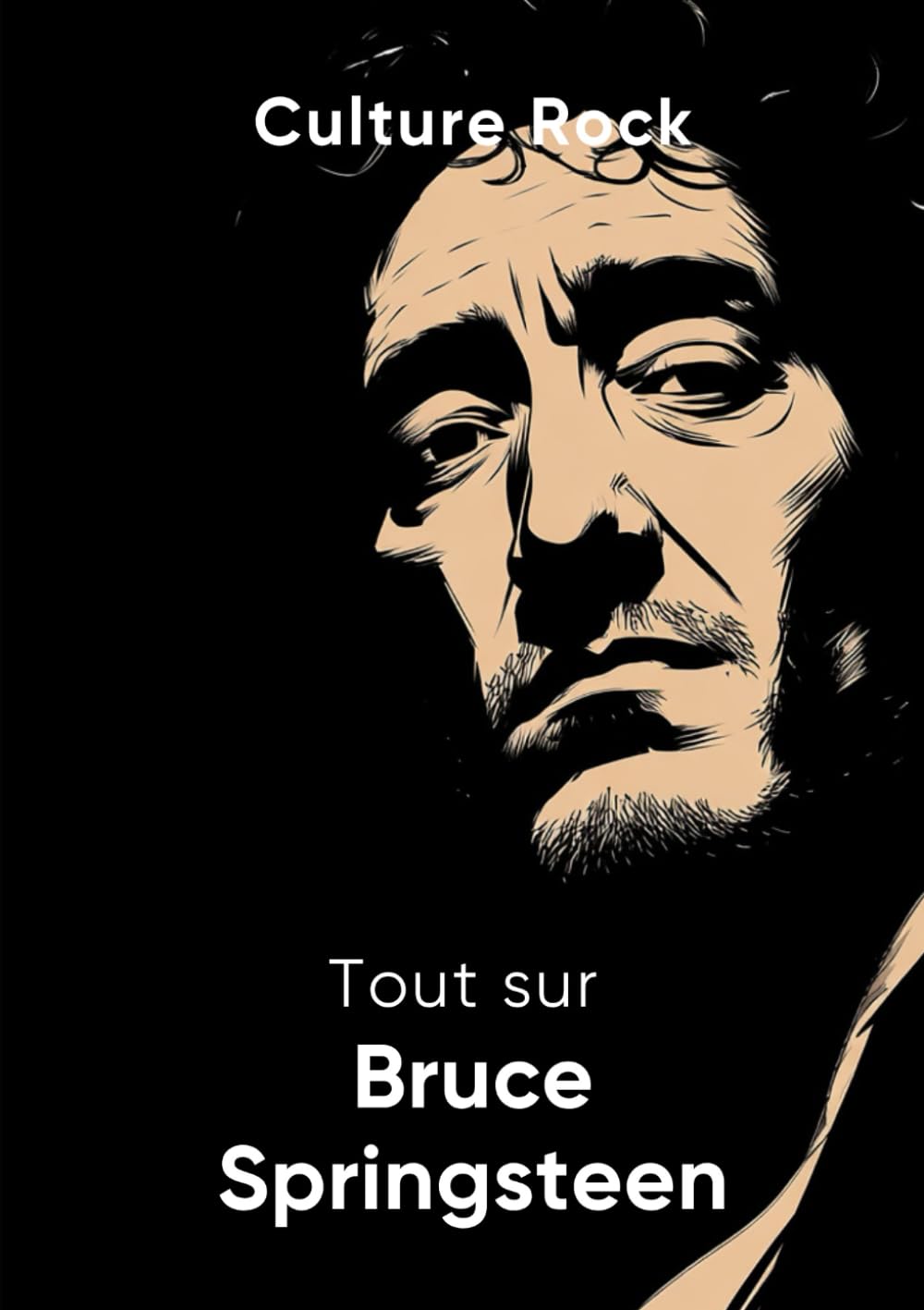 Tout sur Bruce Springsteen (Culture Rock) Pop culture