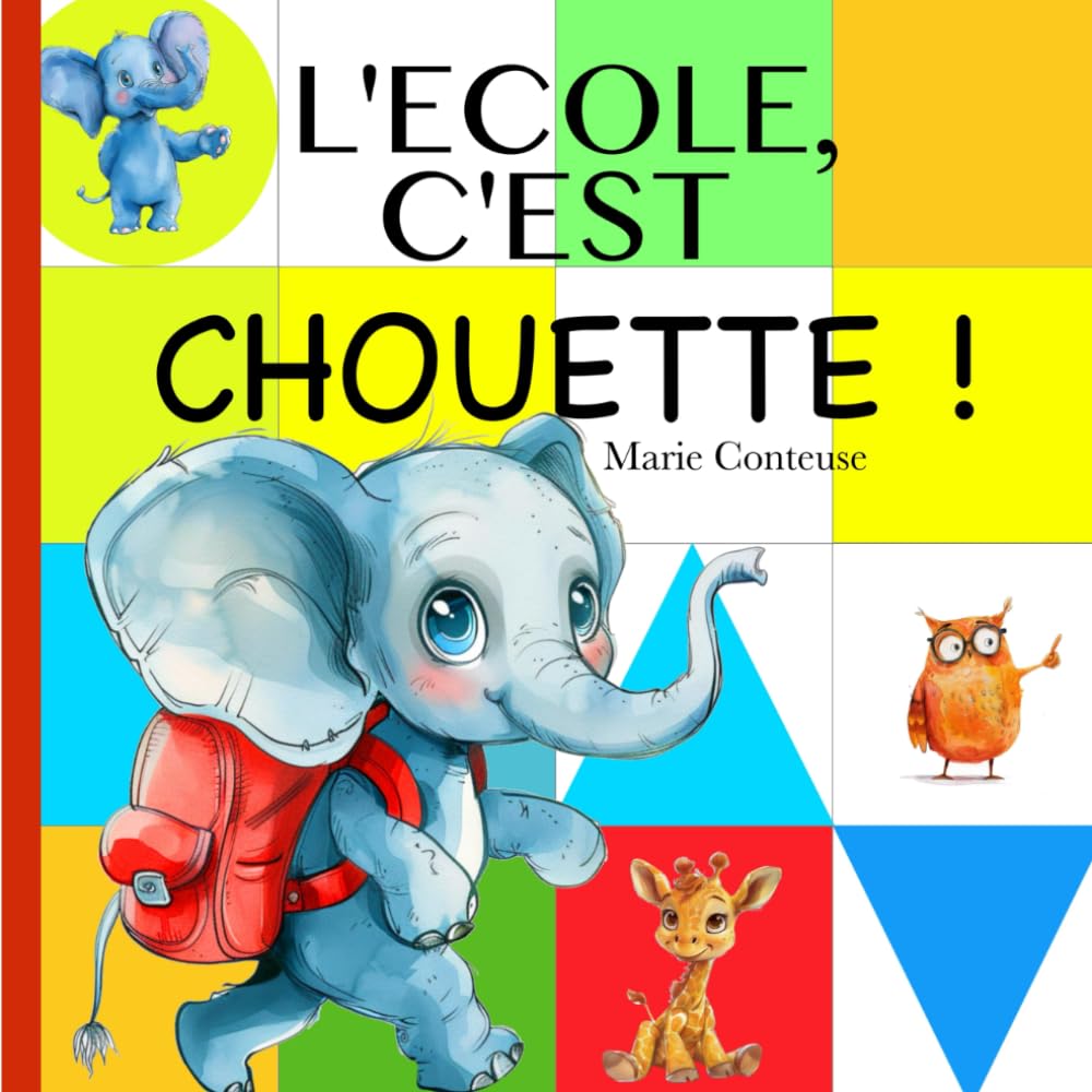 L'École, C'est Chouette !: Mon Premier Jour de Classe Study Guides