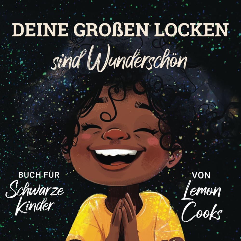 Deine Großen Locken sind Wunderschön: Buch für schwarze Kinder, um ihre wunderschönen Haare zu feiern. Lifestyle