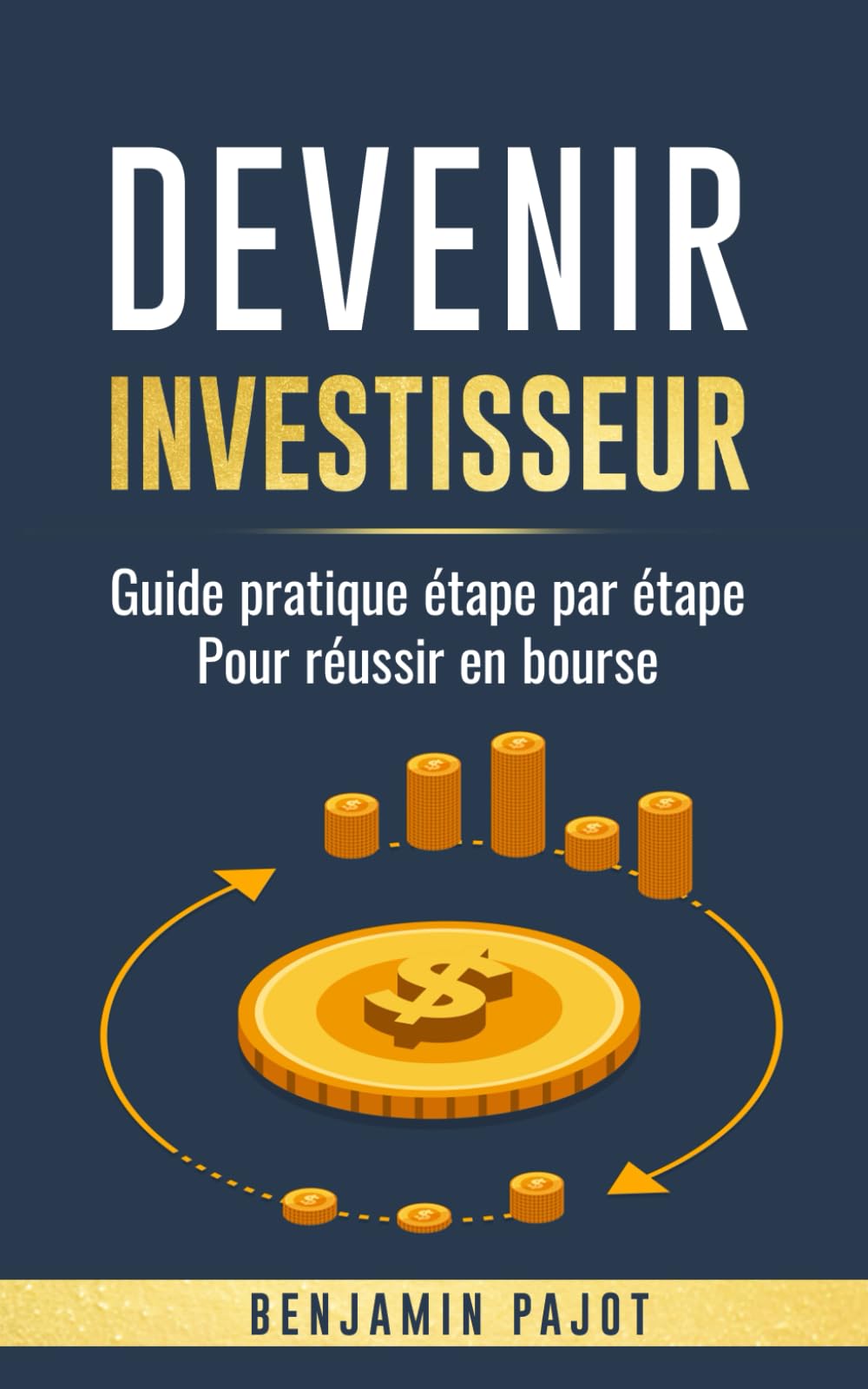 Devenir investisseur: Guide pratique étape par étape pour réussir en Bourse book