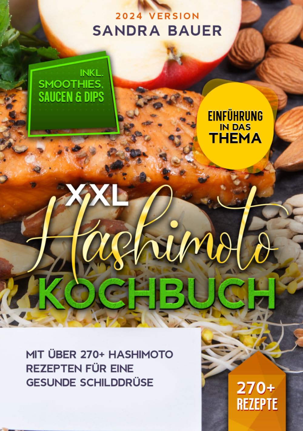 XXL Hashimoto Kochbuch: Mit über 270+ Hashimoto Rezepten für eine gesunde Schilddrüse Health, Nutrition & Fitness