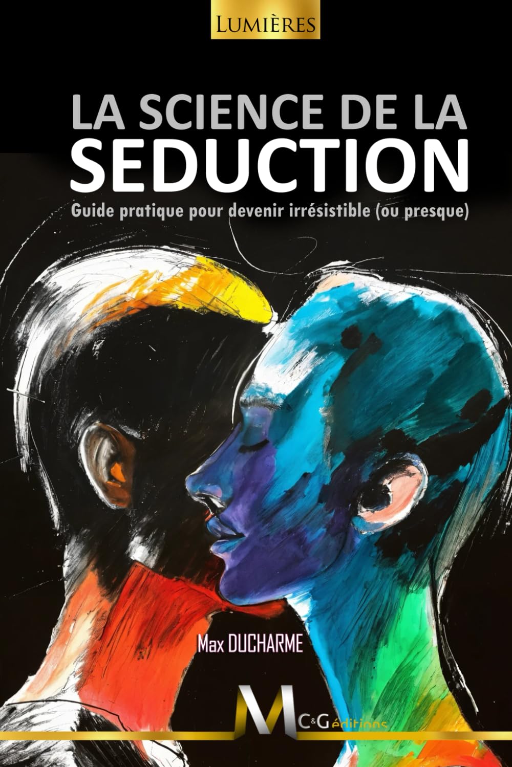 La Science de la Séduction: Guide pratique pour devenir irrésistible (ou presque) book