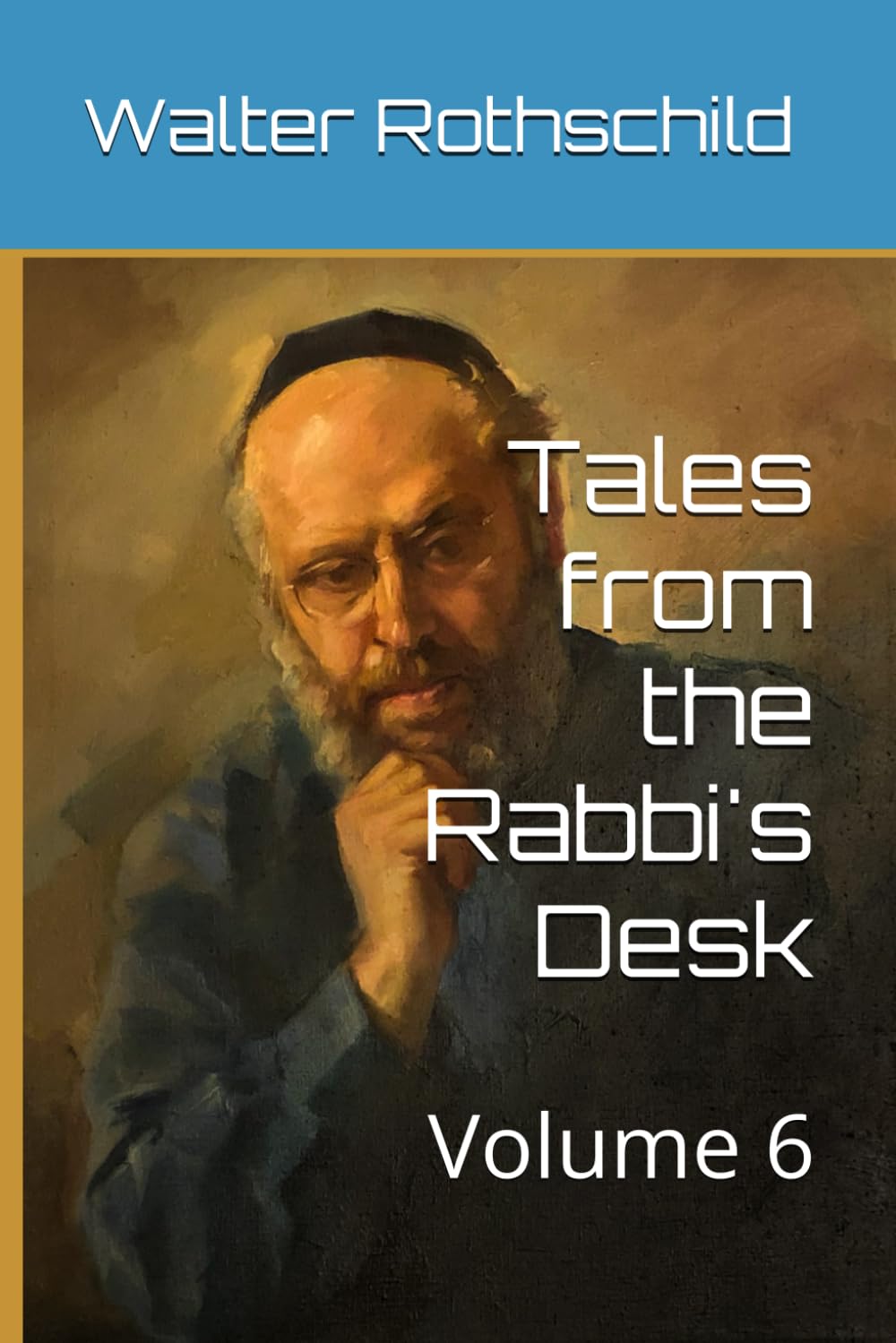 Tales from the Rabbi's Desk: Volume 6 Religion & Esotericism