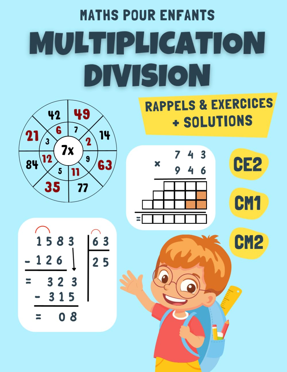 Multiplications et Divisions pour CE1, CM1, CM2: Rappels et Exercices Chronométrés avec Solutions, Roues de Multiplications, Tables à Découper book