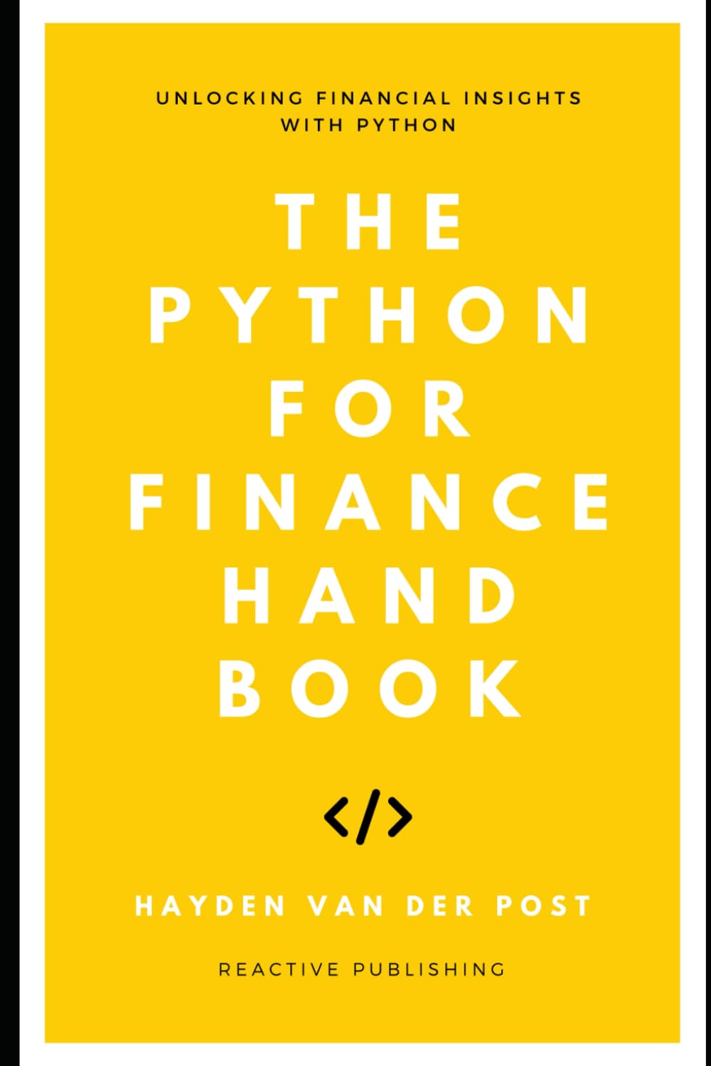 The Python For Finance Handbook Business, Finance & Career