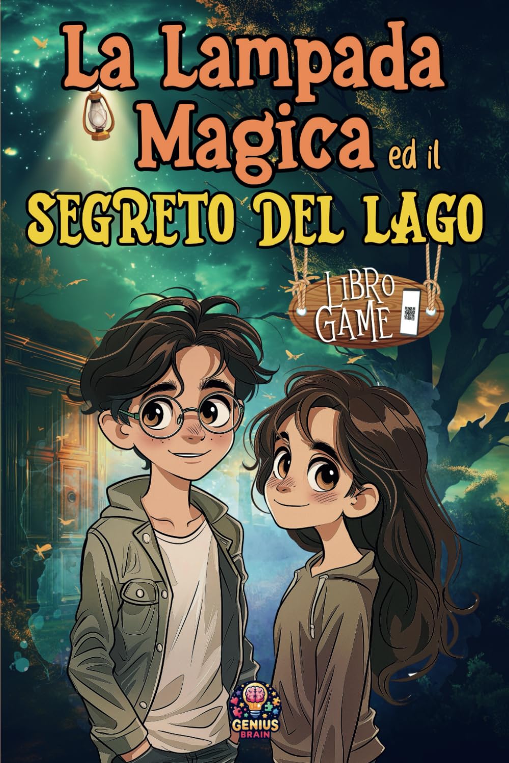 La Lampada Magica ed il Segreto del Lago: Libro Game per Bambini e Ragazzi. Una Storia di Avventura e Coraggio con Enigmi Interattivi e Misteri da Risolvere Young adult books