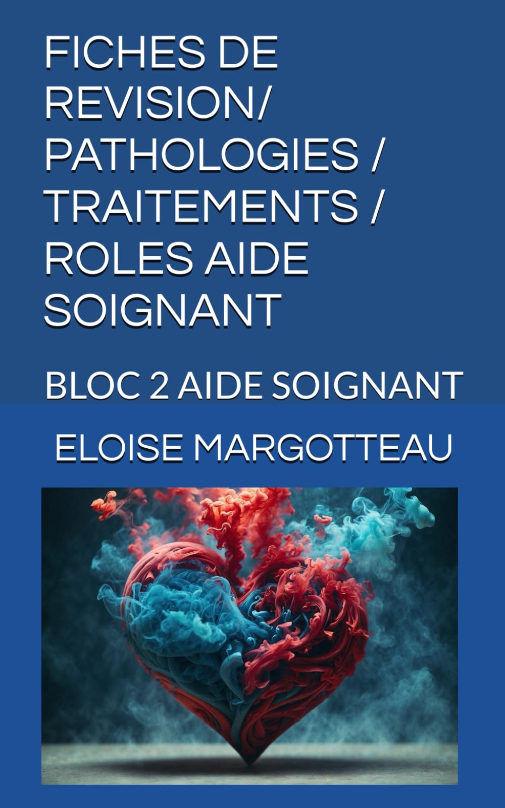 FICHES DE REVISION/ PATHOLOGIE / TRAITEMENT / ROLES AIDE SOIGNANT: BLOC 2 AIDE SOIGNANT Self-help