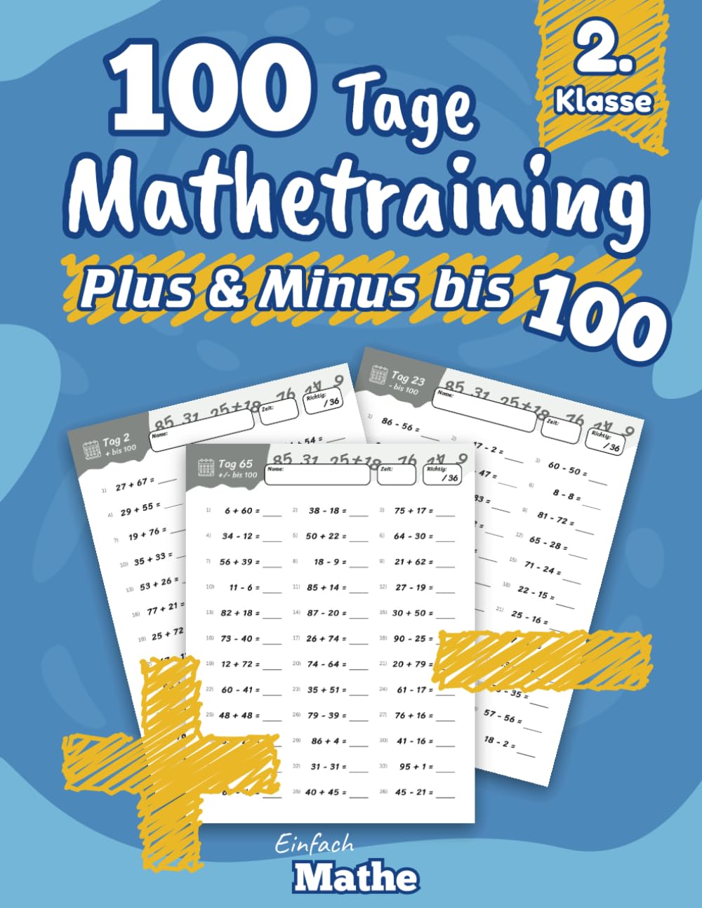 Einfach Mathe - 100 Tage Mathetraining für Plus und Minus bis 100: Das Übungsheft zum Rechnen lernen und wiederholen für die 2. Klasse Education & Training