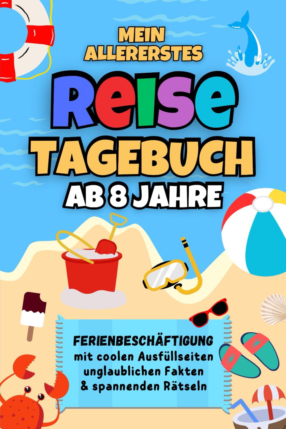 Reisetagebuch für Kinder ab 8 Jahre - Ferienbeschäftigung mit coolen Ausfüllseiten, unglaublichen Fakten & spannenden Rätseln: Das kreative Ferientagebuch gegen Langeweile im Urlaub Parents & Children