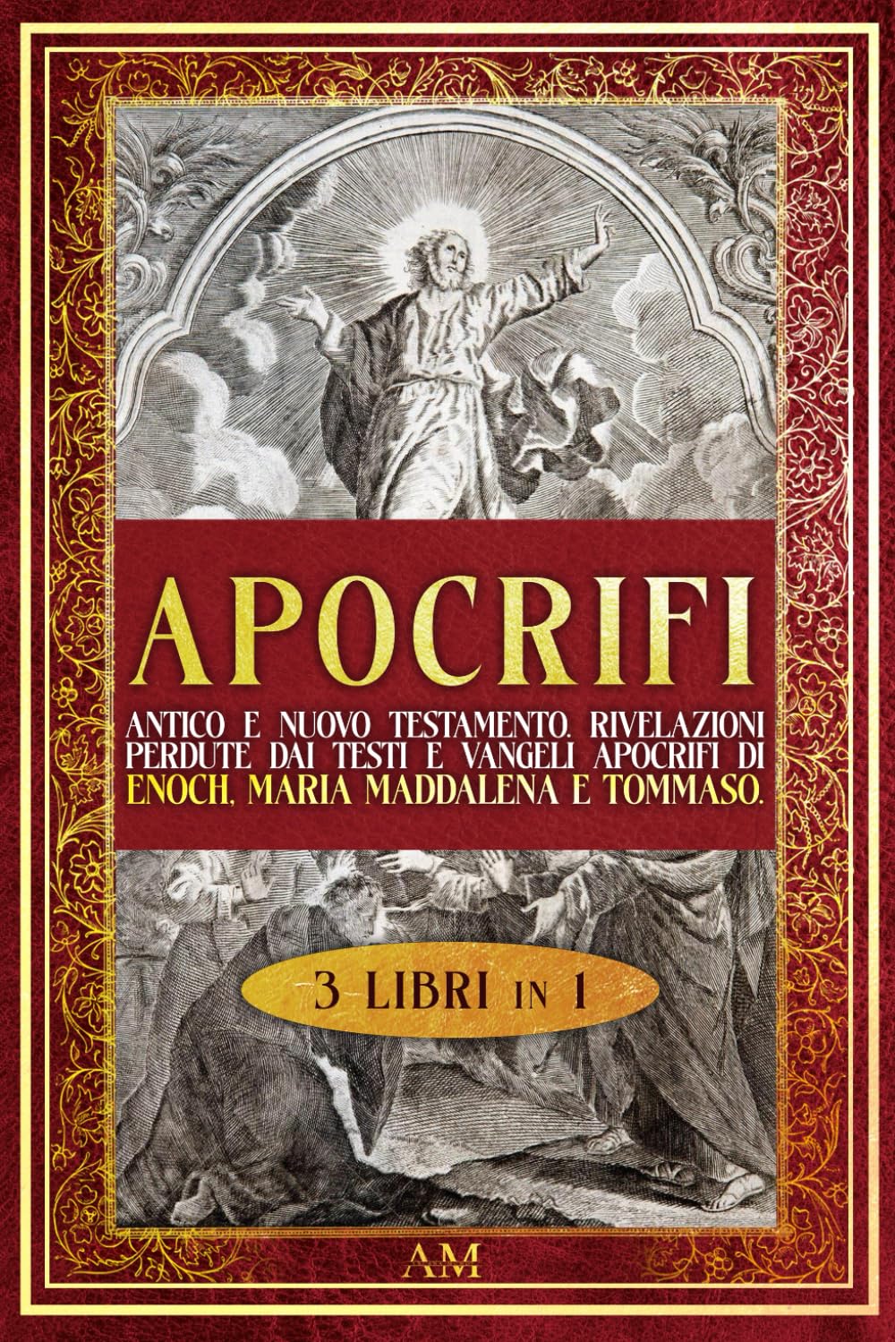 APOCRIFI: Antico e Nuovo Testamento. Rivelazioni perdute dai testi e vangeli apocrifi di Enoch, Maria Maddalena e Tommaso. book