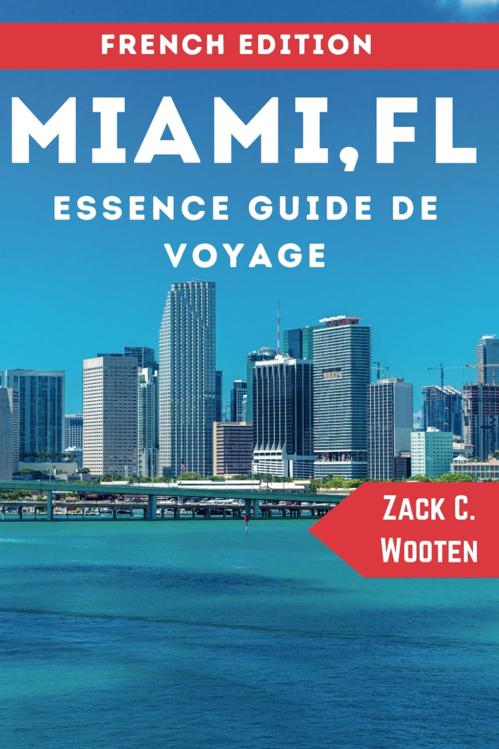 Miami, FL Guide de voyage Essence: Découvrez la ville magique de Floride avec ses superbes plages, sa vie nocturne animée et ses magnifiques vues sur l'horizon. book