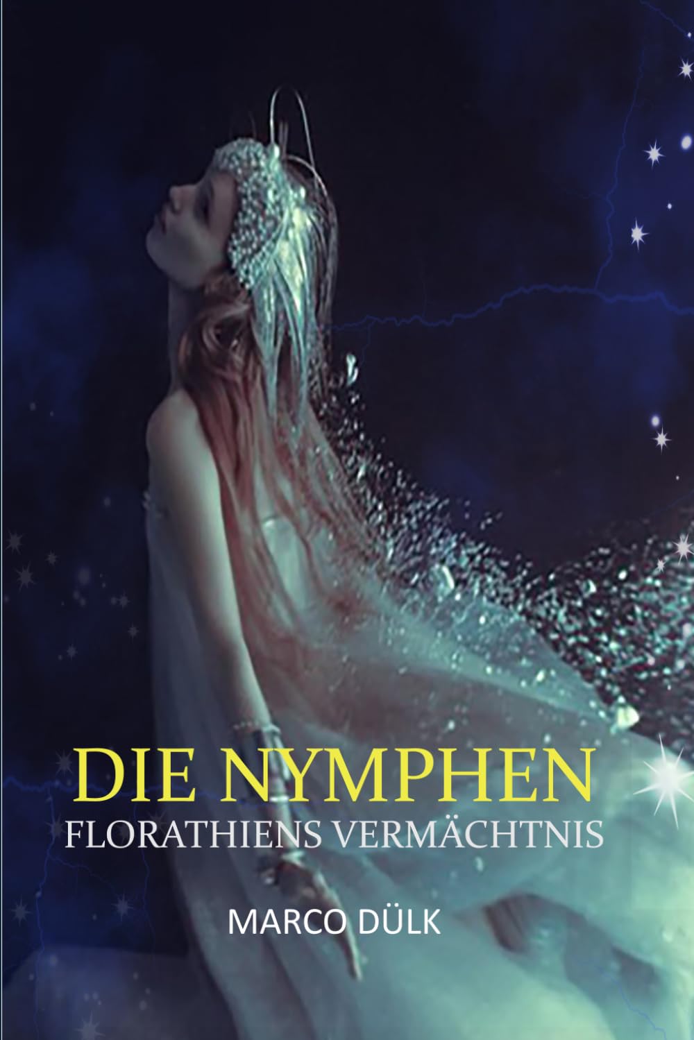 Die Nymphen: Florathiens Vermächtnis (Das Ferillyan Epos, Band 2) Fantasy & Sci-Fi