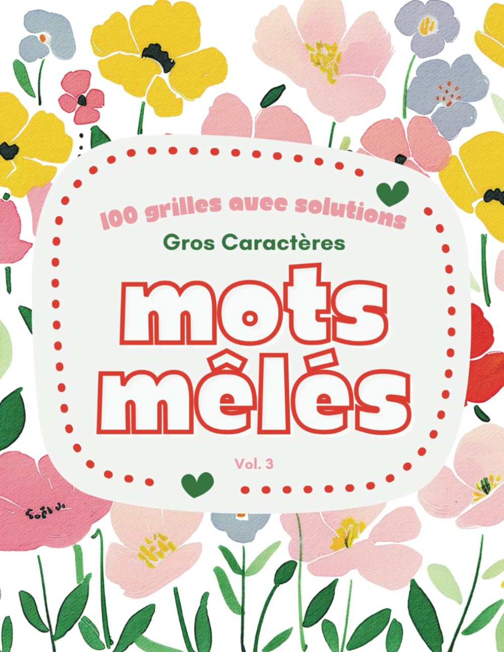 Mots Mêlés Adultes Gros Caractères Seniors: Livre d'Activité pour Adultes, 100 Grilles avec Solutions, 2000 Mots | Volume 3 book