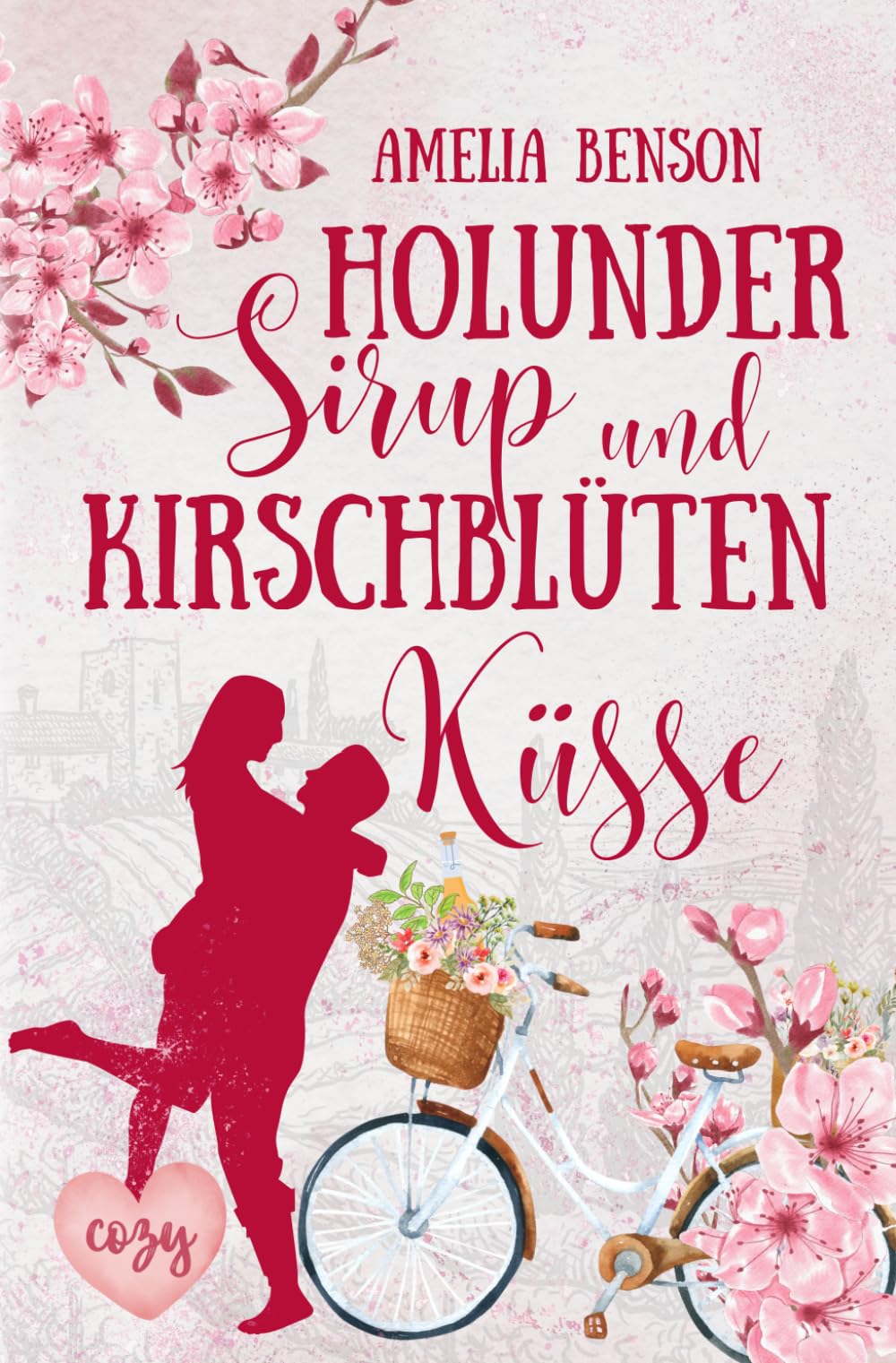 Holundersirup und Kirschblütenküsse (Weinbergliebe, Band 1) Contemporary Romance