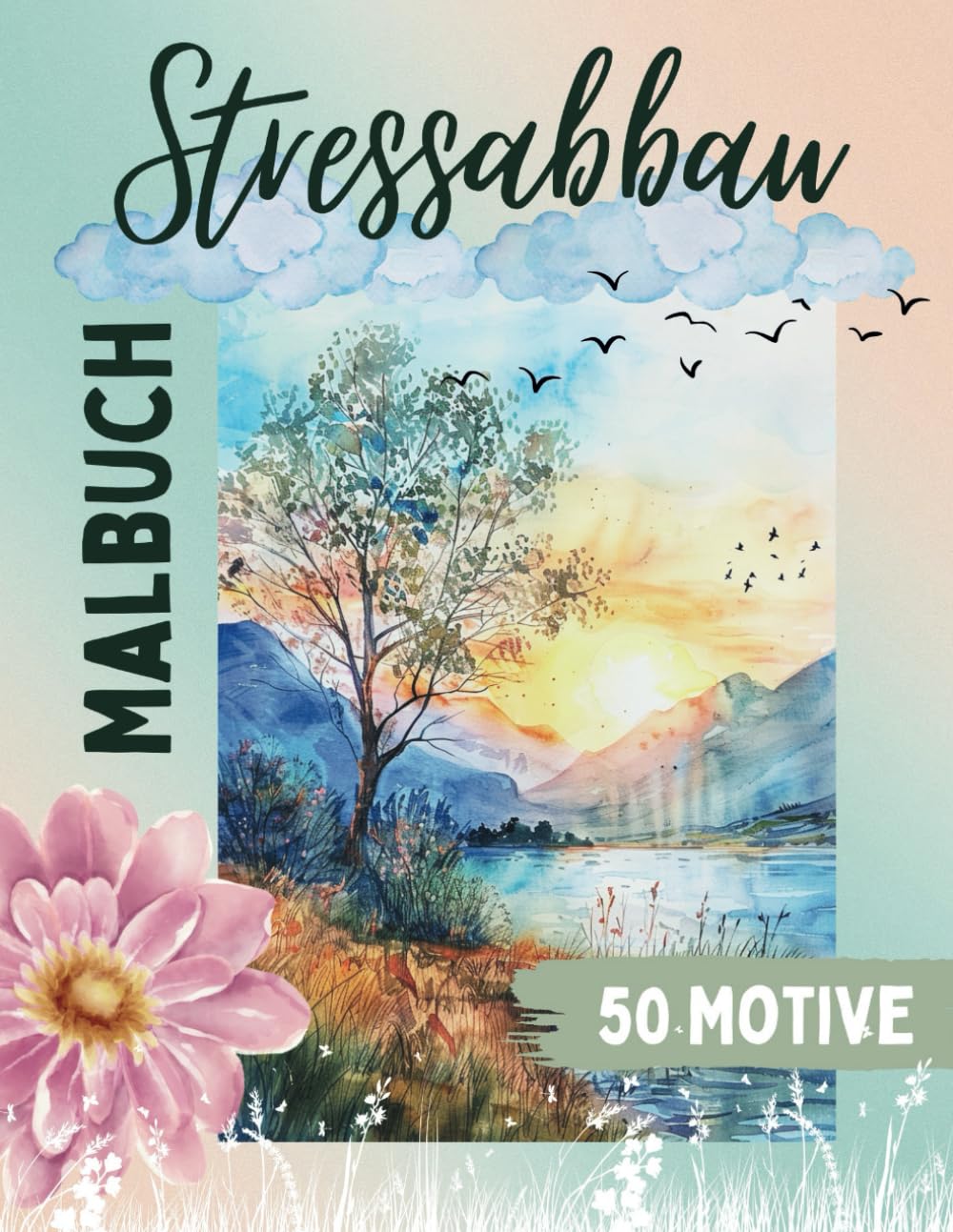 Stressabbau – Malbuch für Erwachsene, eine erholsame Reise mit 50 Motiven zur Entspannung,: um Achtsamkeit zu fördern und dem täglichen Stress für einen Moment zu entfliehen Film, Art & Culture