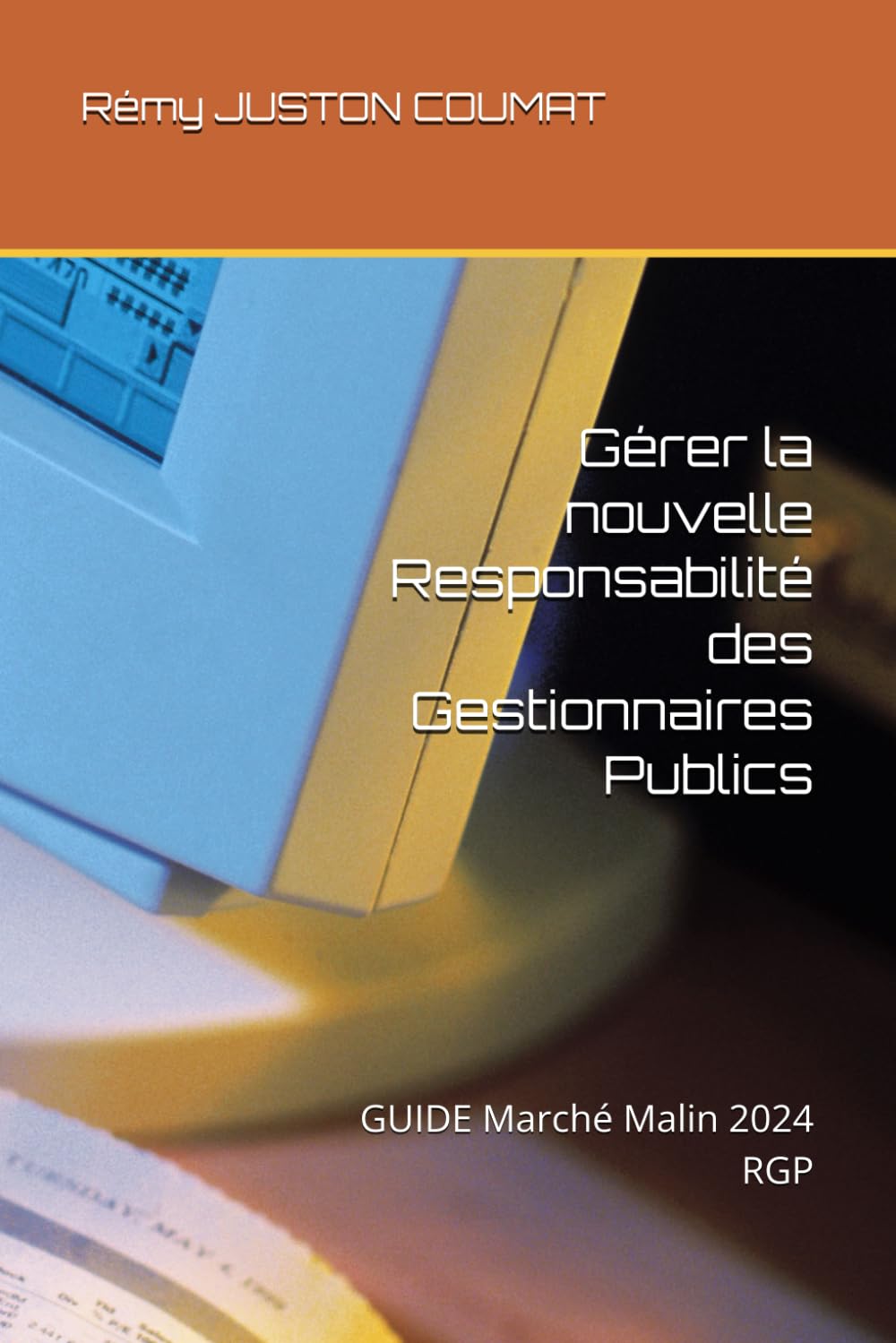 Gérer la nouvelle Responsabilité des Gestionnaires Publics: GUIDE Marché Malin 2024 RGP book