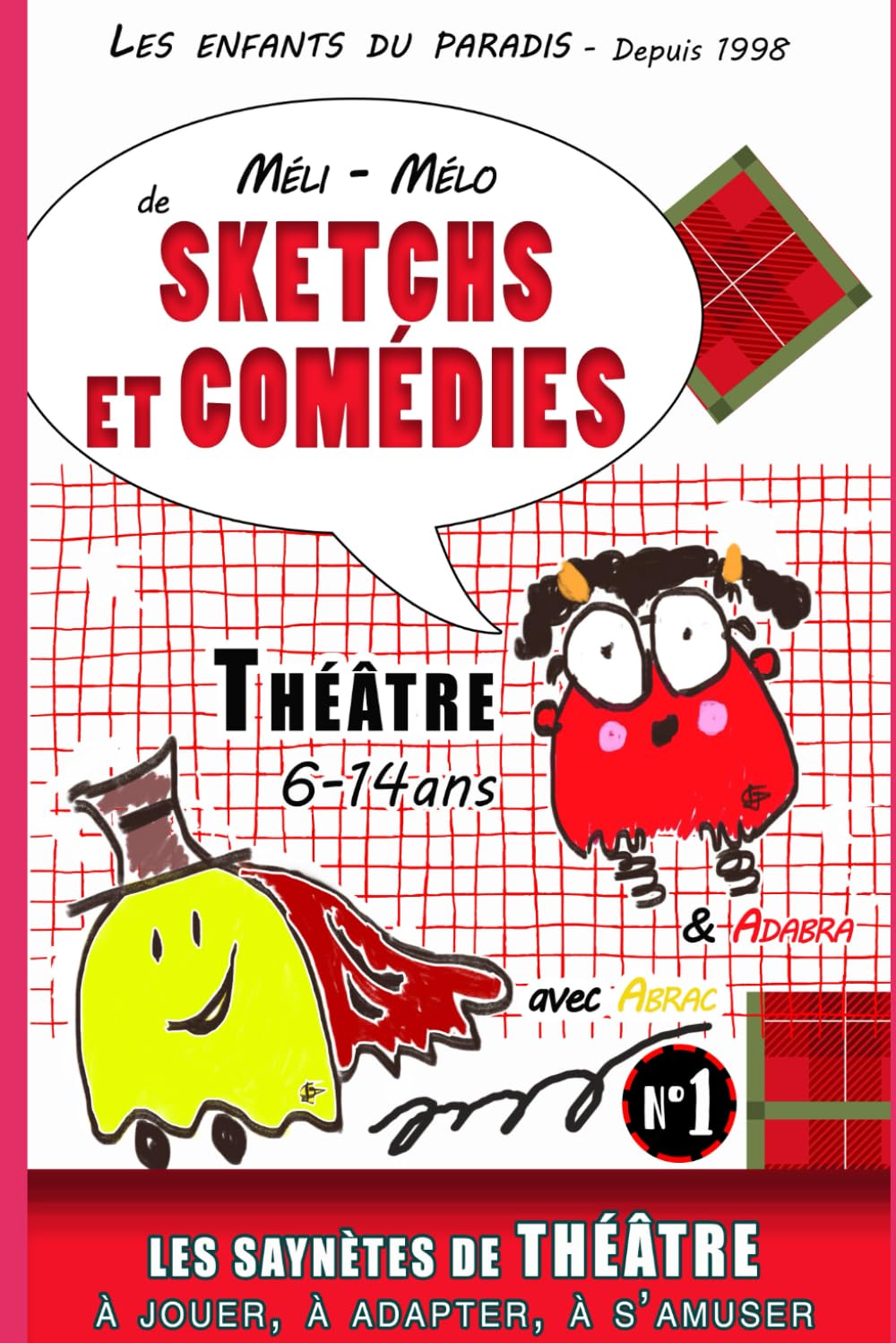 Saynètes Comédies et Sketchs à jouer pour spectacle de théâtre enfants-Exercices et improvisations - saynètes de théâtre drôle comedies pour enfants: ... pédagogiques textes théâtre à mettre en scène book
