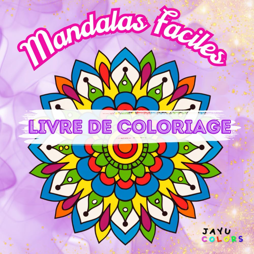 55 Mandalas Faciles: Livre de Coloriage Enfant et Adulte, Mandalas Simples pour la Relaxation et l'Inspiration - Un Cadeau Idéal pour Tous les Ages book