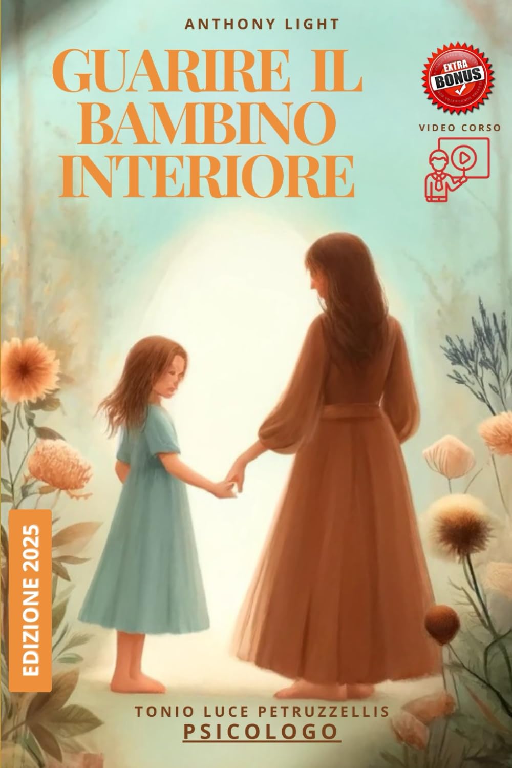 Guarire il Bambino Interiore: Guarire da traumi infantili, abbandoni, negligenze e abusi. Include suggerimenti, esercizi e attività per superare i ... sé. (Edizioni Il Mondo non Verbale, Band 9) Lifestyle