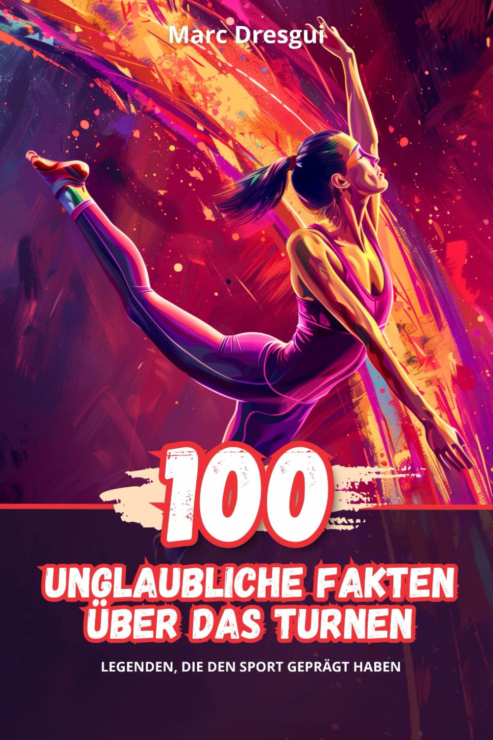 100 Unglaubliche Fakten über das Turnen: Legenden, die den Sport Geprägt haben Leisure & Fun