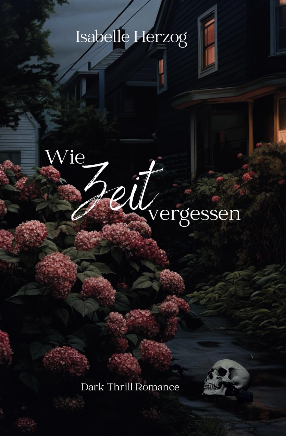 Wie Zeit vergessen (Hortensien-Reihe, Band 2) Detective & CSI