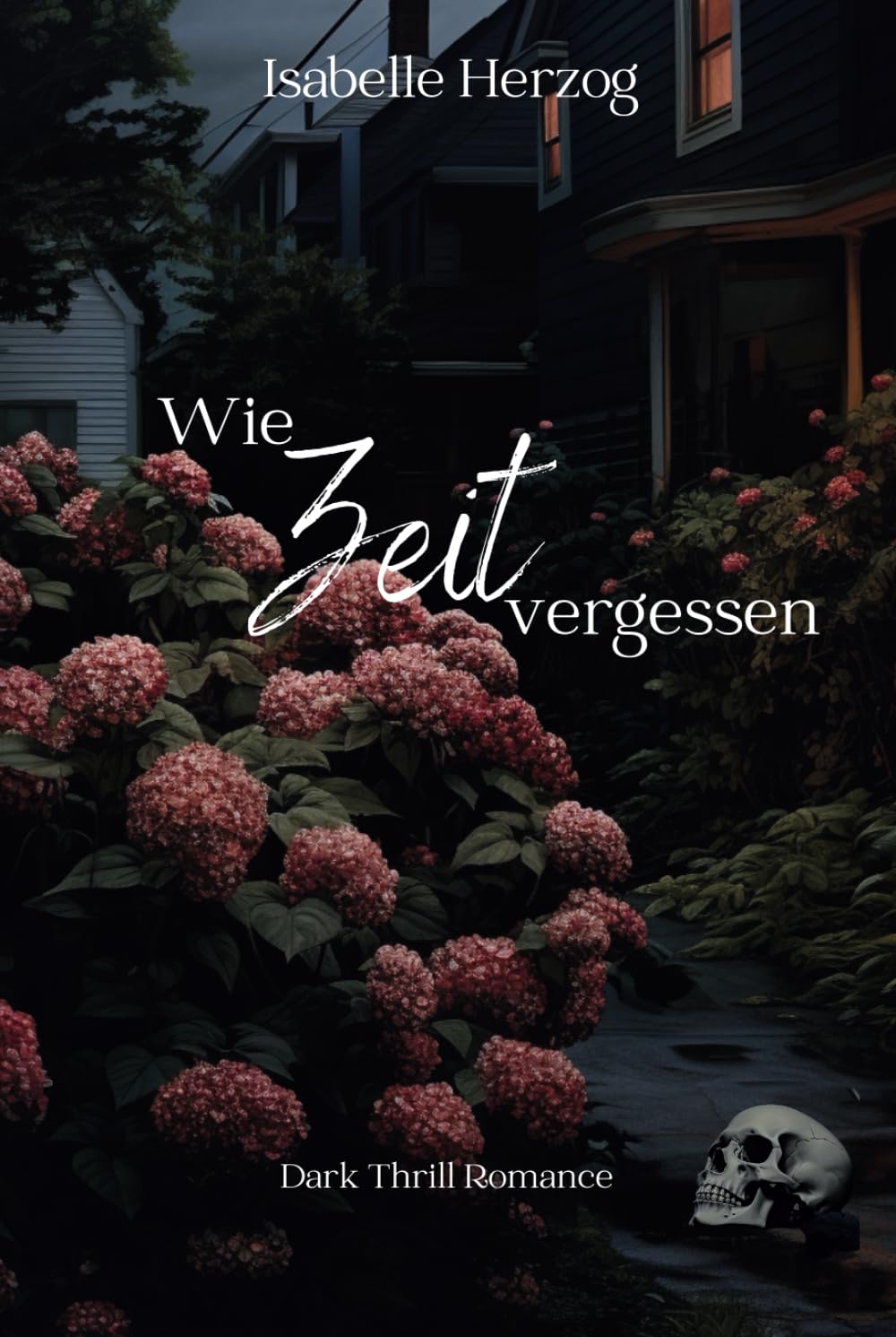 Wie Zeit vergessen (Hortensien-Reihe, Band 2) Detective & CSI