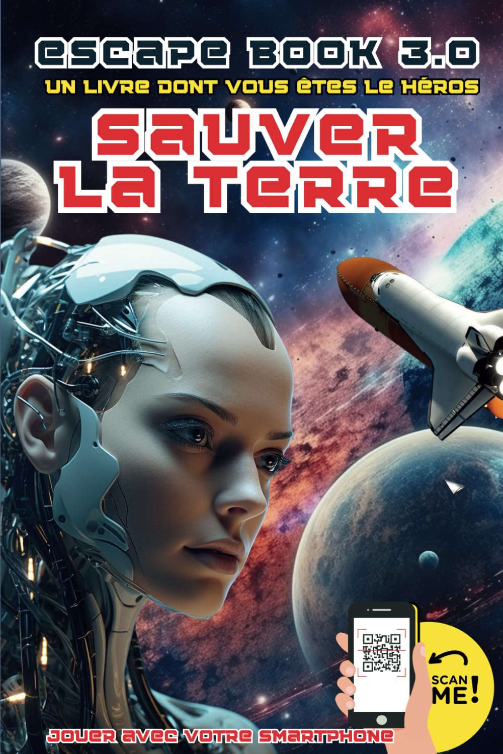 ESCAPE BOOK 3.0 . SAUVER LA TERRE .: Un livre dont vous êtes le héros . book