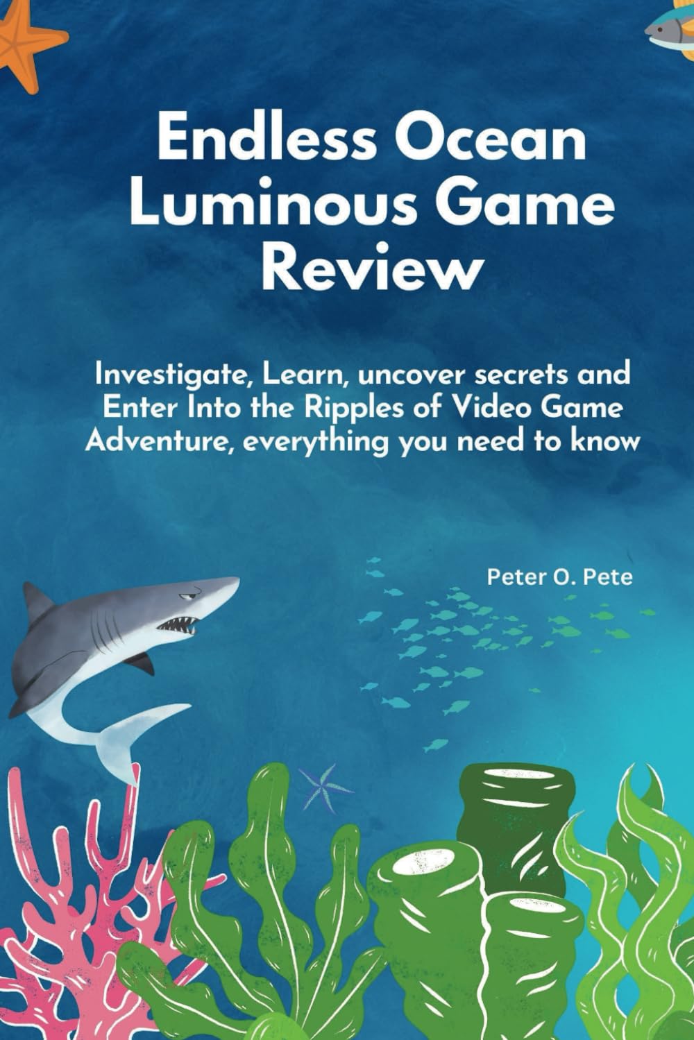 Endless Ocean Luminous Game Review: Investigate, Learn, uncover secrets and Enter Into the Ripples of Video Game Adventure, everything you need to know Computer Science