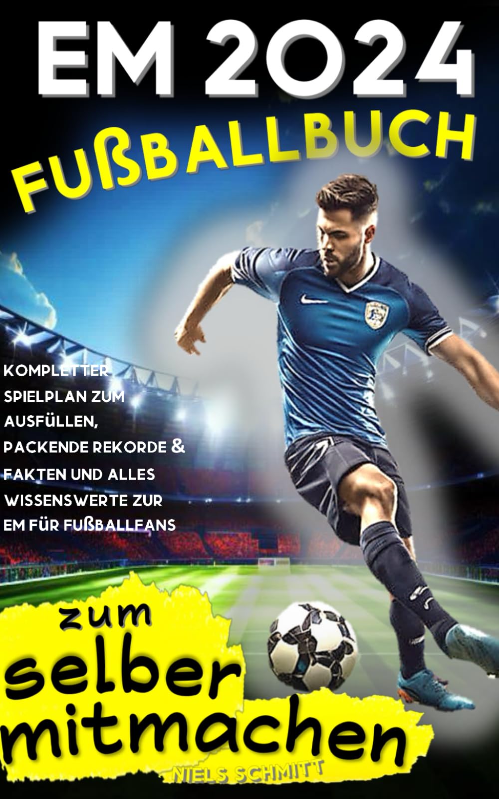 Das spaßigste EM 2024 Fußballbuch zum selber Mitmachen: kompletter Spielplan zum Ausfüllen, packende Rekorde & Fakten und alles wissenswerte zur EM für Fußballfans - inkl. Quiz Leisure & Fun