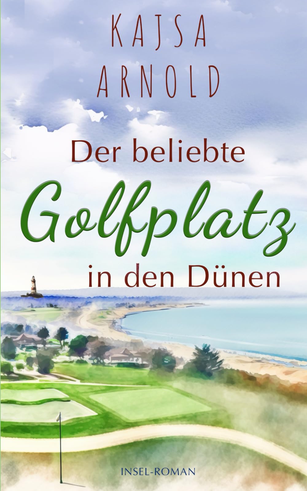 Der beliebte Golfplatz in den Dünen: Insel-Roman (Insel-Romane, Band 5) Holiday Reading