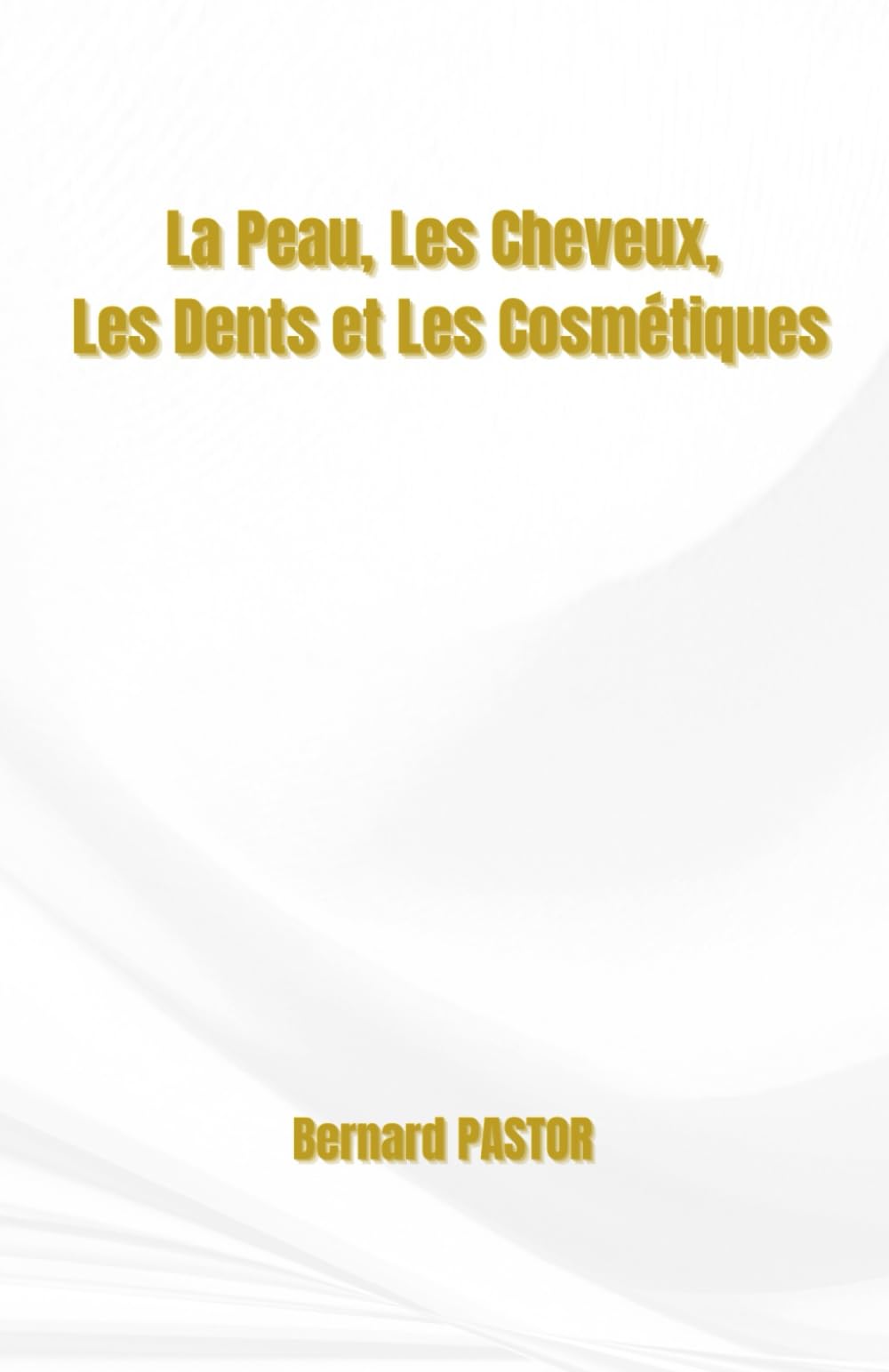 Peau, Cheveux, Dents et Cosmétiques book