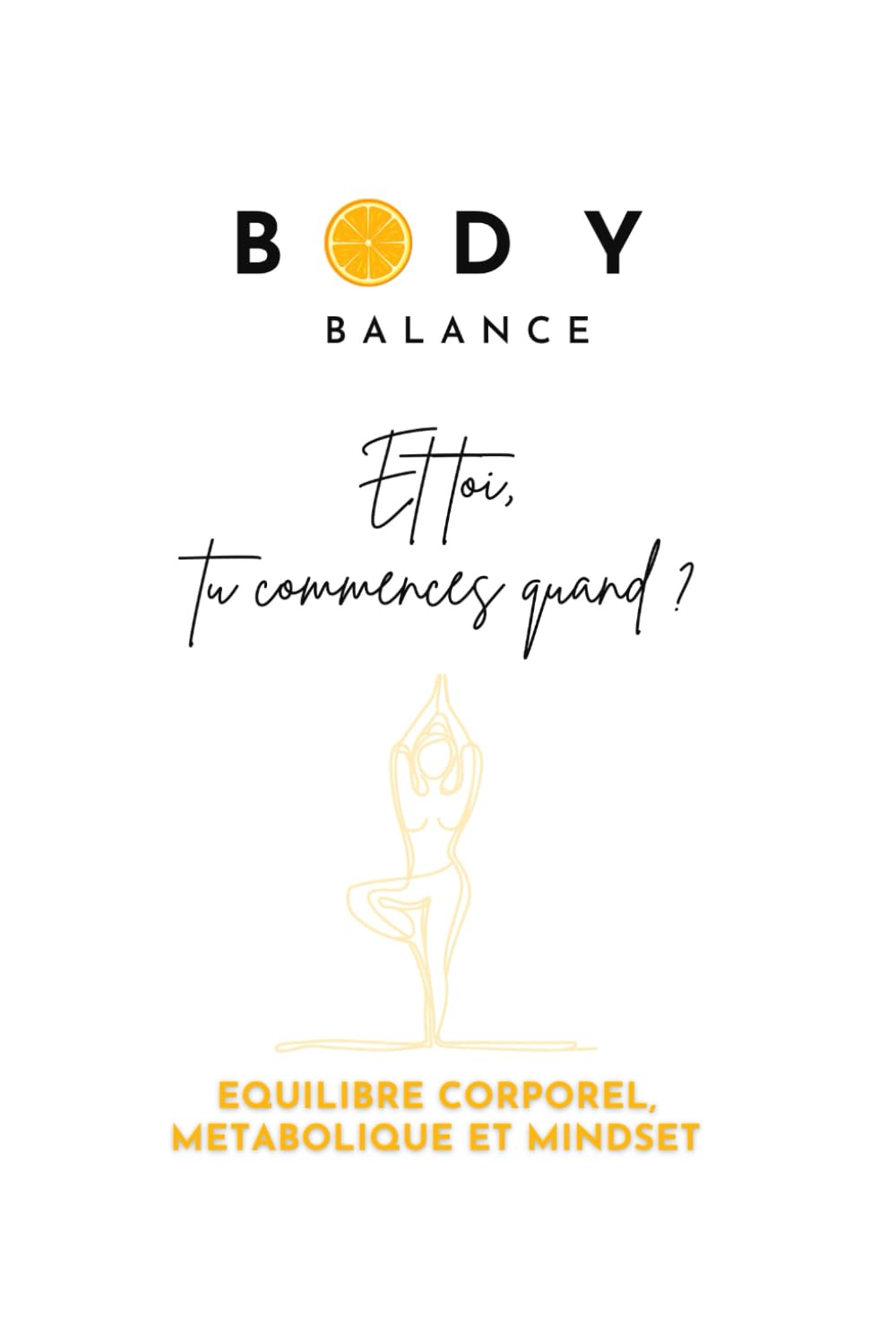 BODY BALANCE: Et toi, tu commences quand ? book