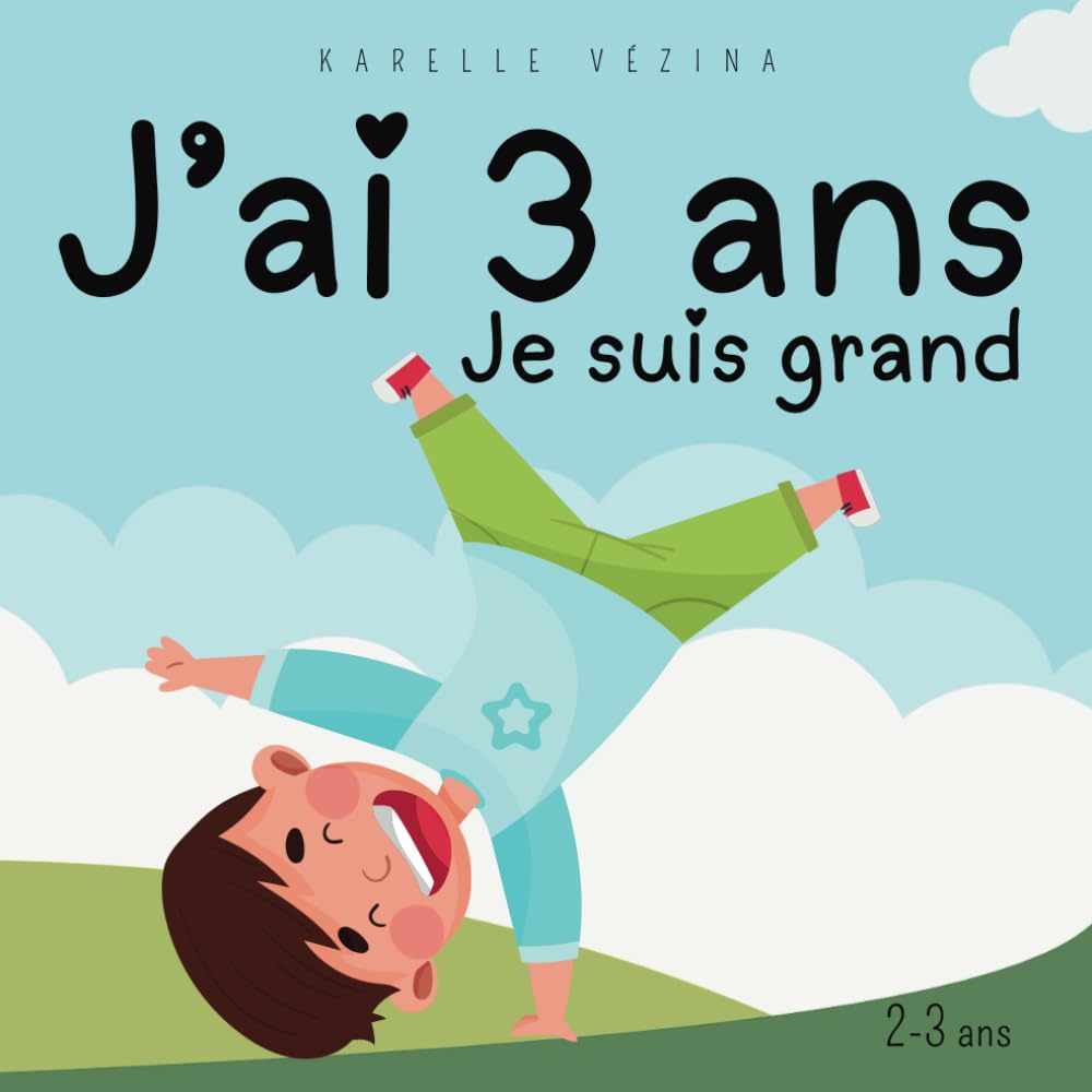 J'ai 3 ans, je suis grand!: Livre en français pour enfant de 2 à 3 ans book