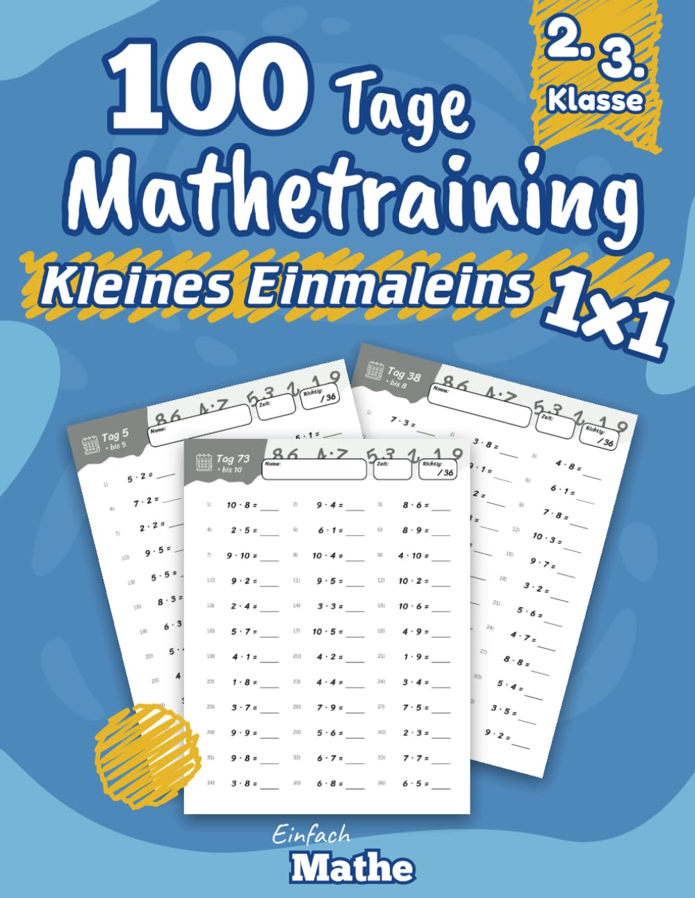 Einfach Mathe - 100 Tage Mathetraining für das kleine Einmaleins: Das Übungsheft zum Rechnen lernen und wiederholen für die 2. Klasse Education & Training
