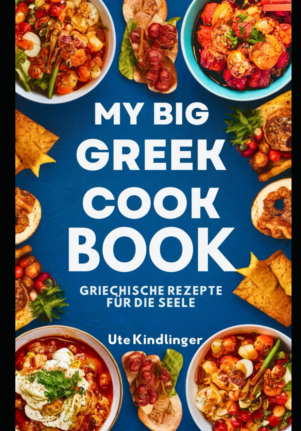 My Big Greek Cook Book: Griechische Rezepte für die Seele Health, Nutrition & Fitness