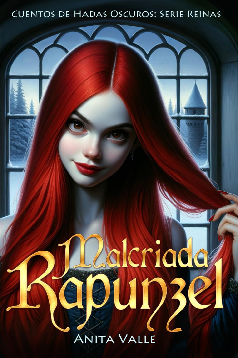 Malcriada Rapunzel (Cuentos de Hadas Oscuros - Serie Reinas, Band 3) Fiction