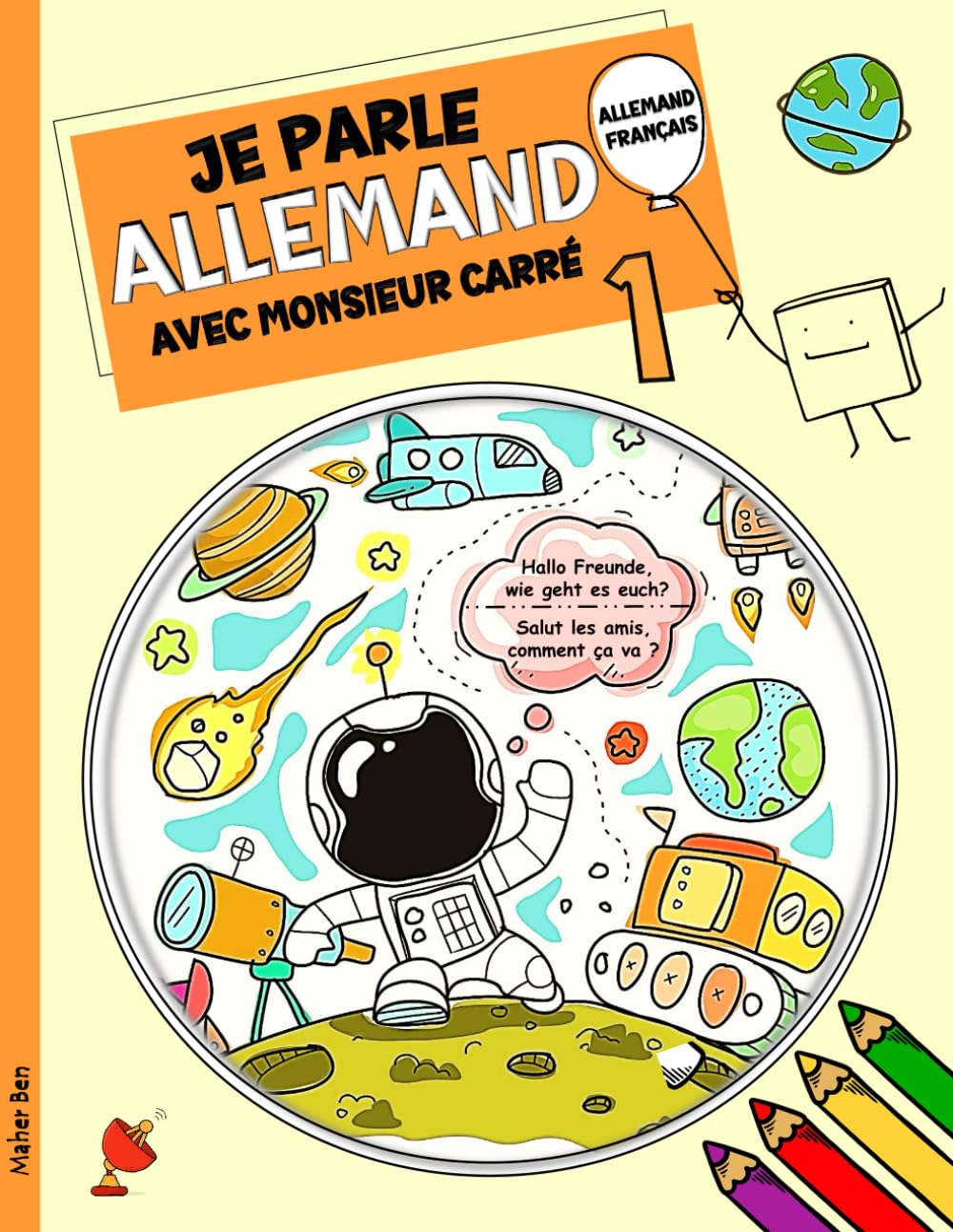 Je parle Allemand avec monsieur Carré 1: L'allemand pour les enfants de 3 à 8 ans (Édition bilingue) book