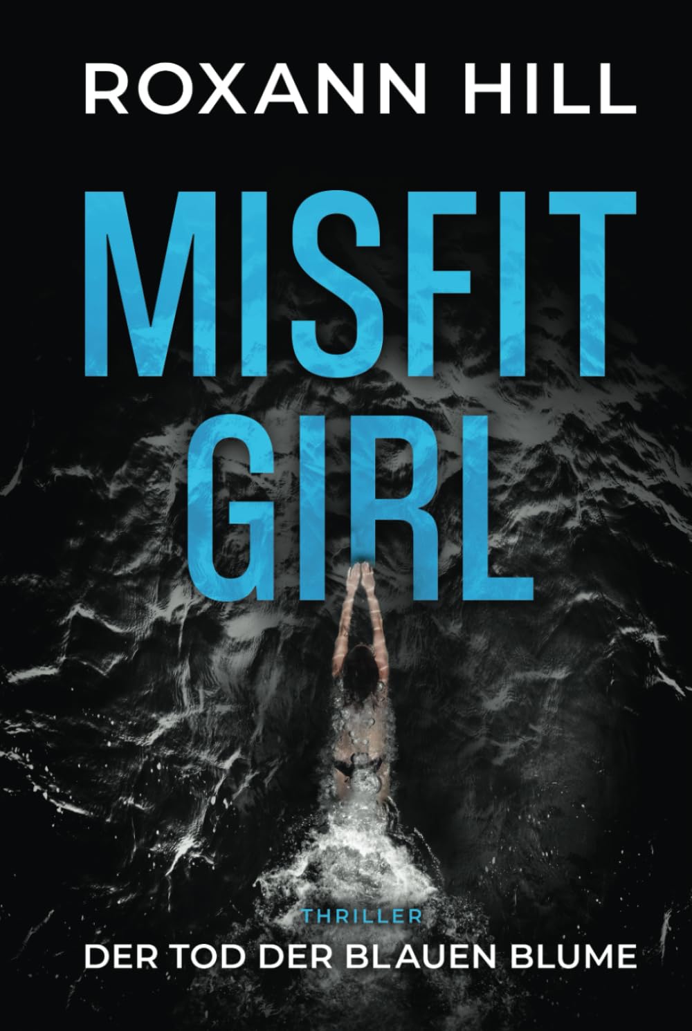 Misfit Girl - Der Tod der blauen Blume: Thriller (Misfit Girl - Thriller) book