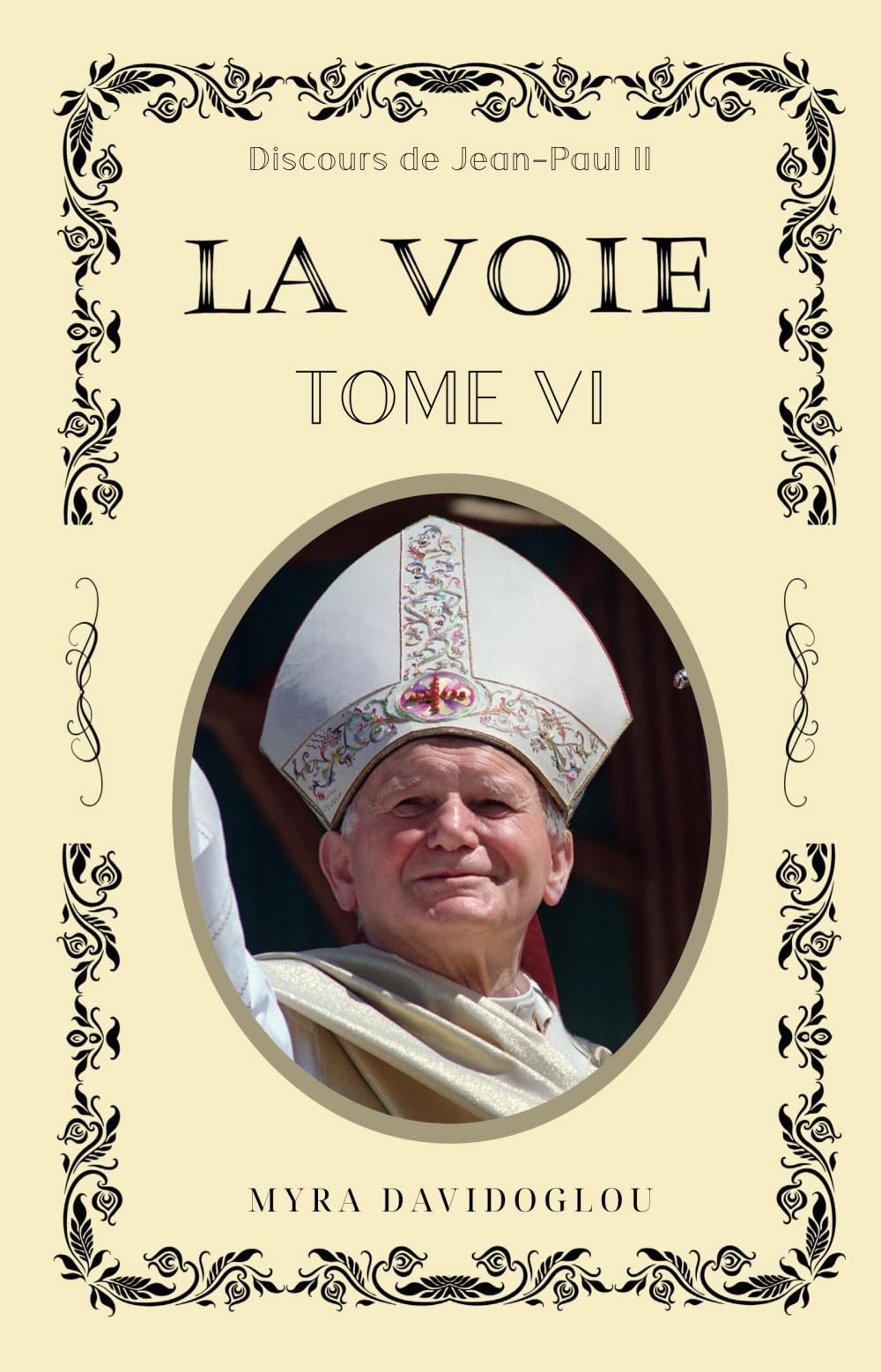 LA VOIE Tome 6: Discours de Jean-Paul II book