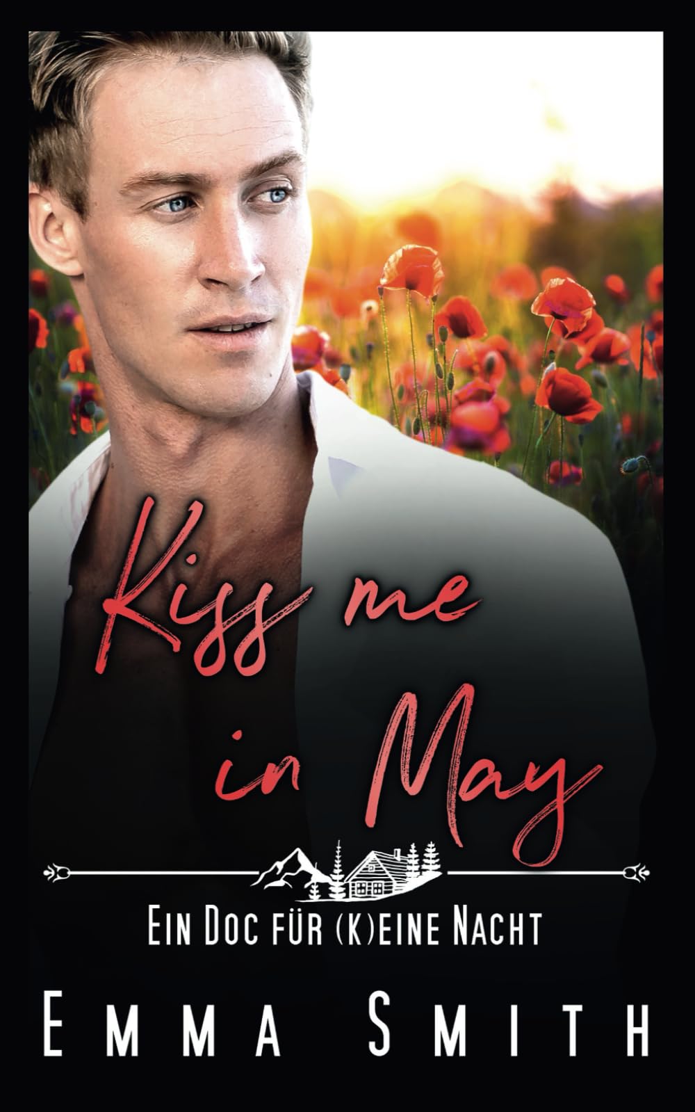 Kiss me in May: Ein Doc für (k)eine Nacht Contemporary Romance