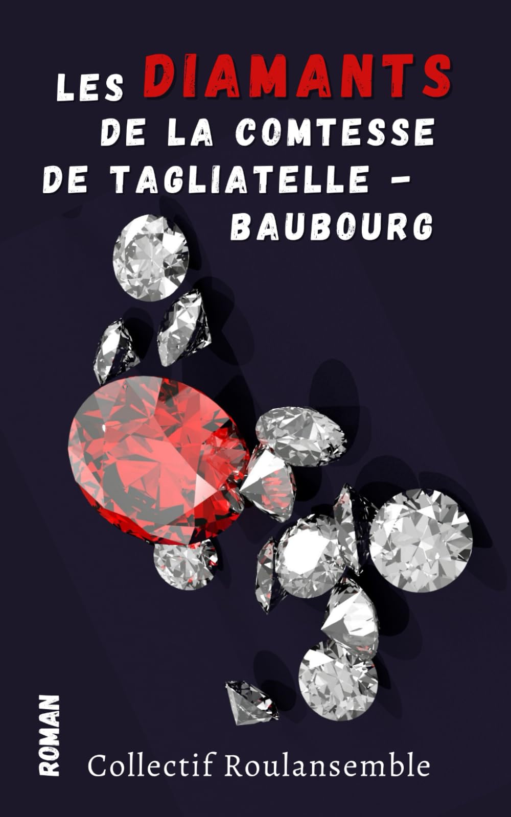 Les diamants de la comtesse de Tagliatelle-Baubourg: Les bijoux de famille de la comtesse book