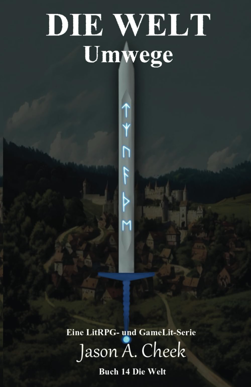 Umwege: Eine LitRPG- und GameLit-Serie (Die Welt, Band 14) Action & Adventure