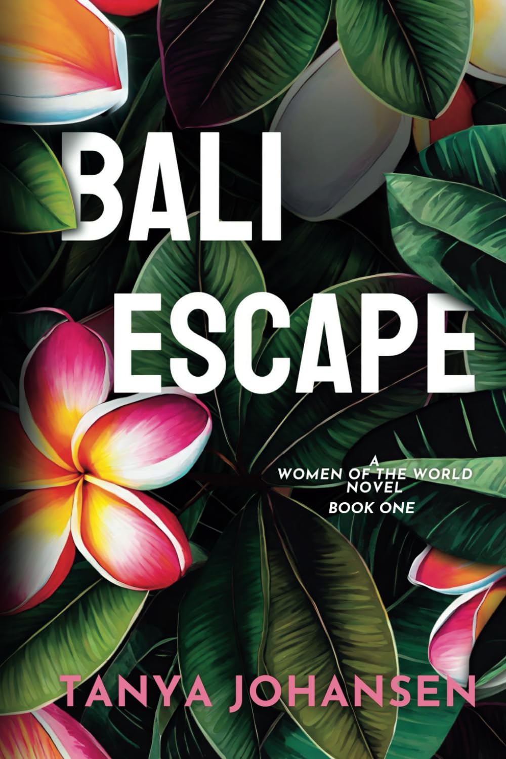 Bali Escape (Women of The World, Band 1) Contemporary literature