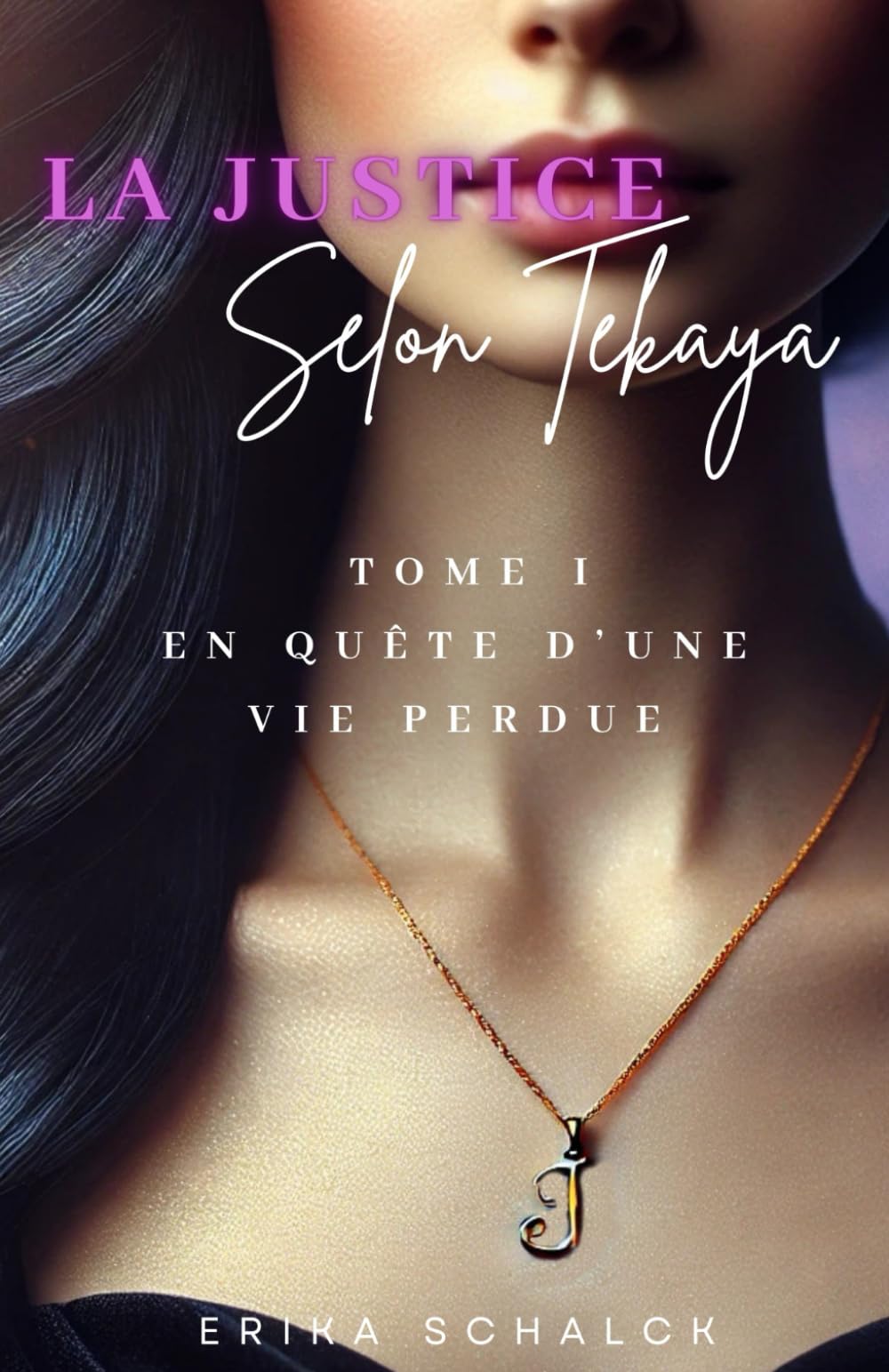 La Justice Selon Tekaya: En Quête d'Une Vie Perdue book